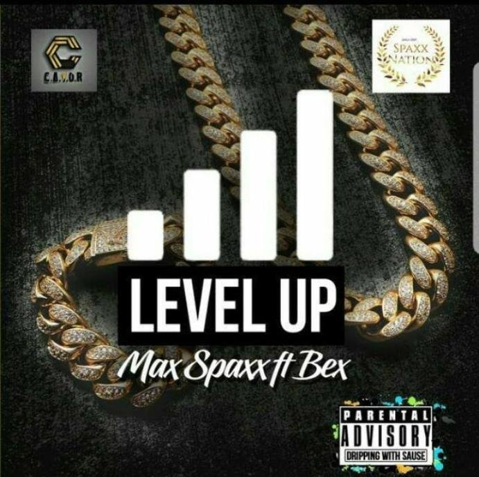 MUSIC: Max Spaxx – Level Up ft. Bex