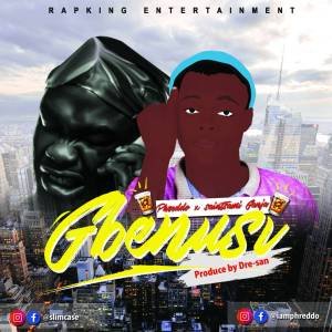 MUSIC: Phreddo ft Saintsami ganja – Gbenusi