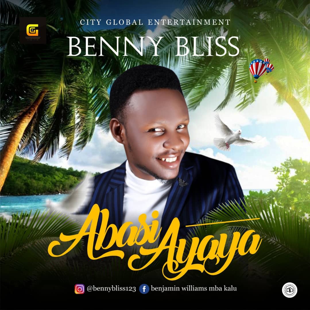 MUSIC: Benny Bliss – Ayaya || @BenwillyBeloved