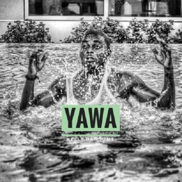 MUSIC: Kelly Hansome – Yawa