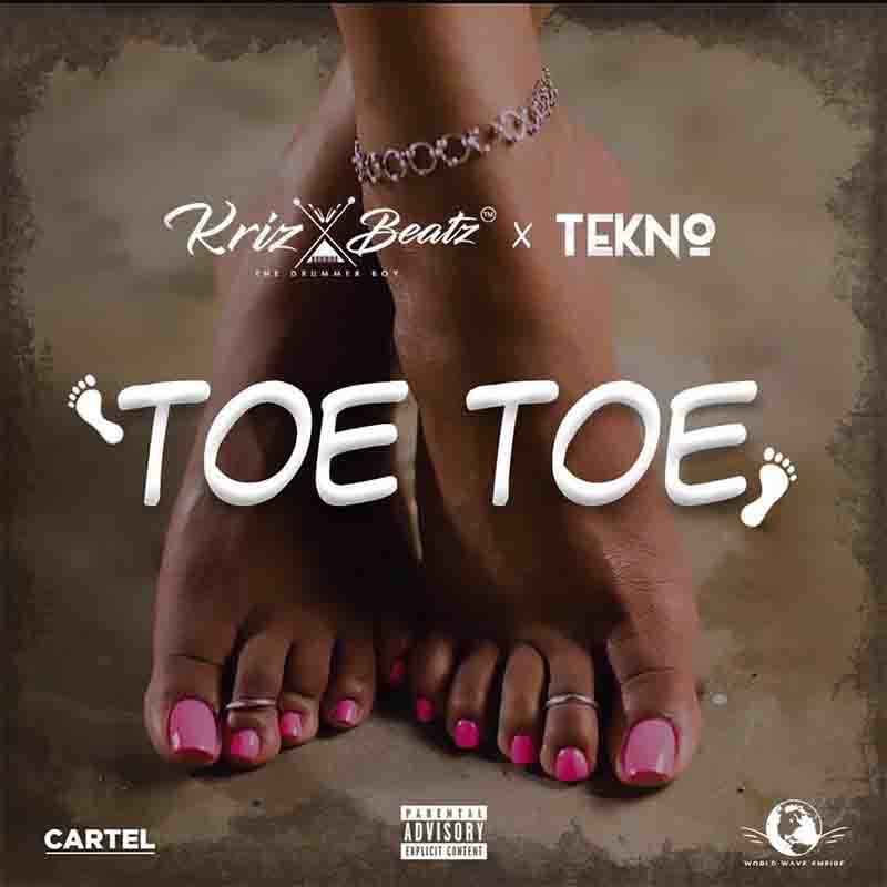 KrizBeatz – Toe Toe ft. Tekno (Prod by KrizBeatz)