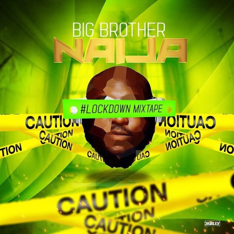 DJ BIG N – BIG BROTHER NAIJA 2020 LOCKDOWN MIXTAPE