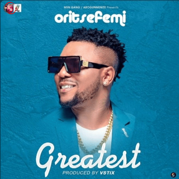 [Music] Oritse Femi – Greatest