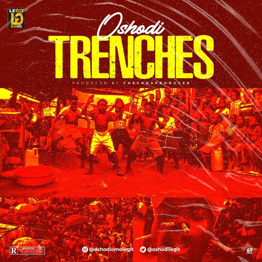 LYRICS: Oshodi – Trenches