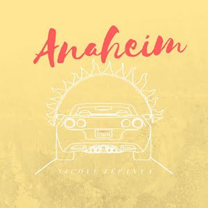 LYRICS: Niki – Anaheim