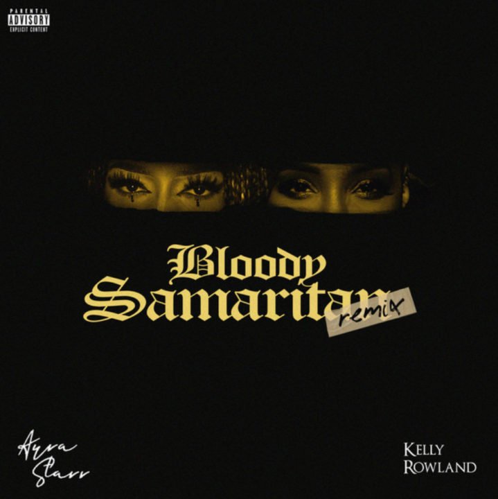 LYRICS: Ayra Starr – Bloody Samaritan (Remix)  Ft Kelly Rowland